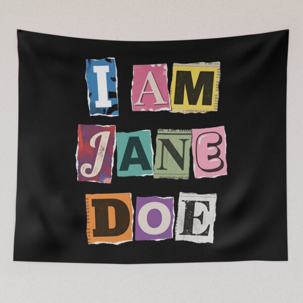 Item preview, I Am Jane Doe Ransom Note Style Feminist Protest designed and sold by Decoration Ideas.