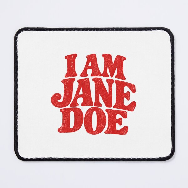 Item preview, I Am Jane Doe designed and sold by Decoration Ideas.