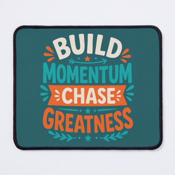 Item preview, Build Momentum Chase Greatness designed and sold by rejowan-arts.