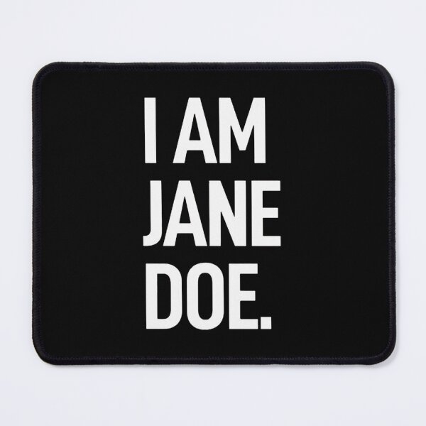 Item preview, I am jane doe designed and sold by Decoration Ideas.