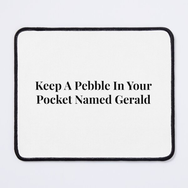 Item preview, Keep A Pebble In Your Pocket Named Gerald designed and sold by TimelessTips.