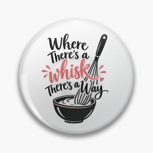 Item preview, Where There's a Whisk There's a Way Baking designed and sold by Verycutethings.