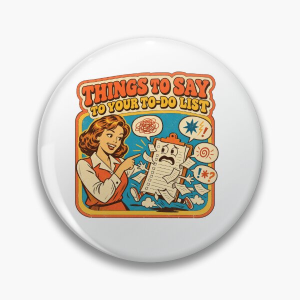 Item preview, Things to Say to Your To-Do List, Productivity meme tee designed and sold by Pixdot.
