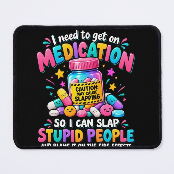 Item preview, Medication Side Effects Humor designed and sold by anapldv.