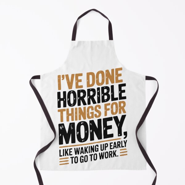 Item preview, I've Done Horrible Things For Money – Funny Work Sarcasm Art designed and sold by jkrphoto.