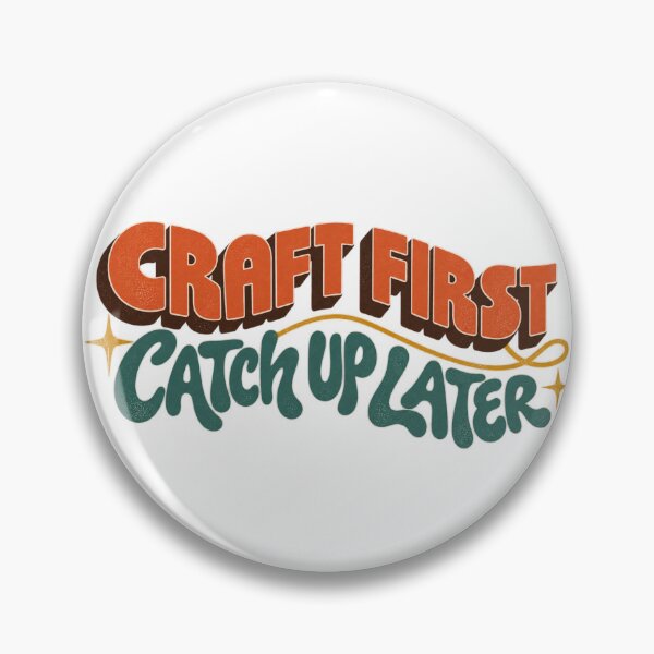 Item preview, Craft First Catch Up Later – Retro Crafting Friends designed and sold by Golden Era Studio.
