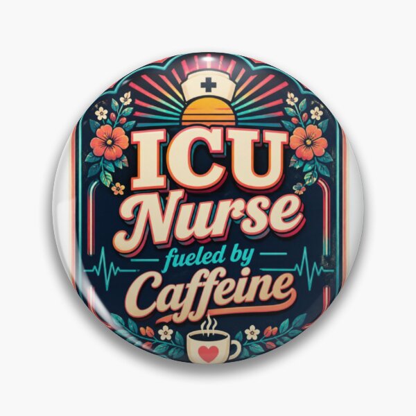 Item preview, ICU Nurse fueled by caffeine badge sticker designed and sold by Bywithrose instant studio.