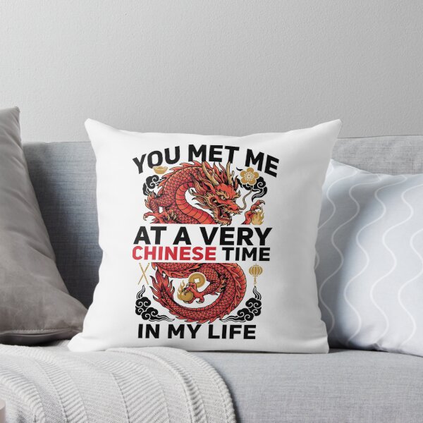 Item preview,  You Met Me at a Very Chinese Time in My Life Funny designed and sold by Redgiant87x.