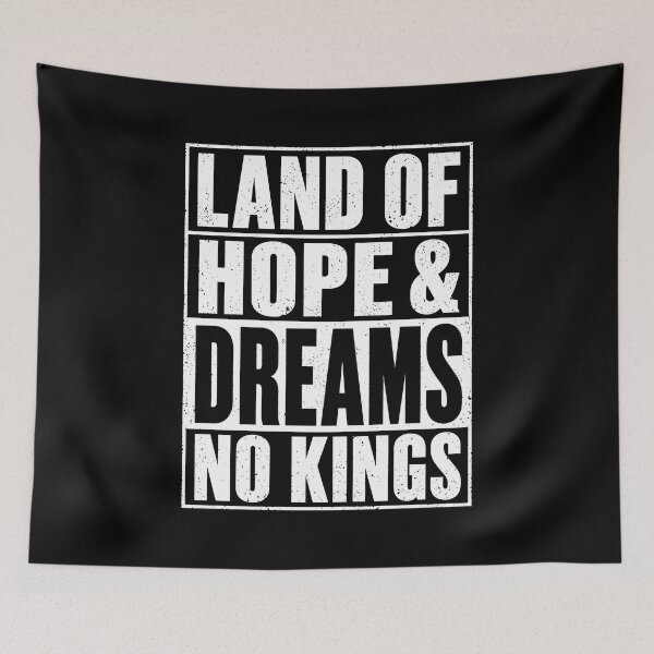 Item preview, Land of Hope & Dreams NO Kings designed and sold by mareix.