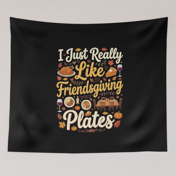Artikelvorschau, I Just Really Like Friendsgiving Plates Fall Feast entworfen und verkauft von YASSINE HZ.