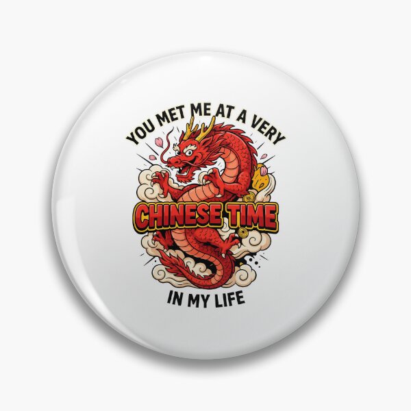 Item preview,  You Met Me at a Very Chinese Time in My Life China Lover designed and sold by Redgiant87x.