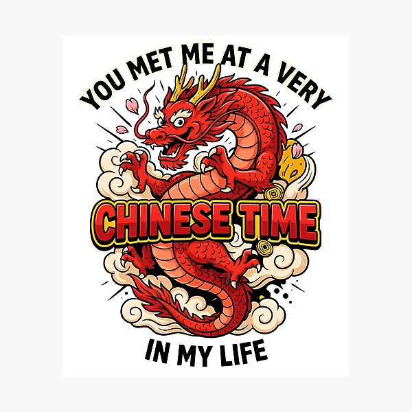 Item preview,  You Met Me at a Very Chinese Time in My Life China Lover designed and sold by Redgiant87x.