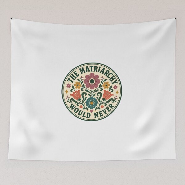 Item preview, The Matriarchy Would Never, Feminist Floral, Retro Folk Art Women’s Rights designed and sold by stzl26.