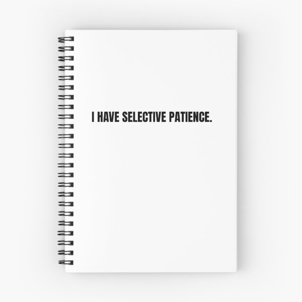 Item preview, I Have Selective Patience Funny Sarcastic Quote designed and sold by Hiross.