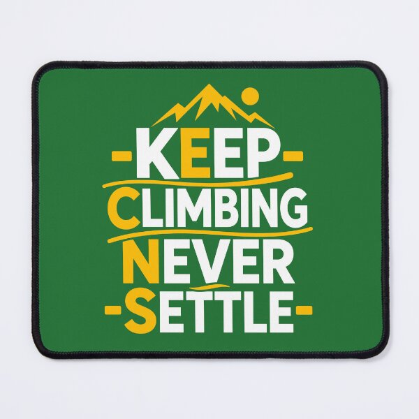 Item preview, Keep Climbing Never Settle designed and sold by rejowan-arts.