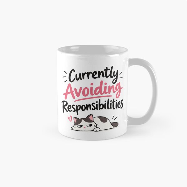 Item preview, Currently Avoiding Responsibilities Funny Cat Quote designed and sold by slestore.