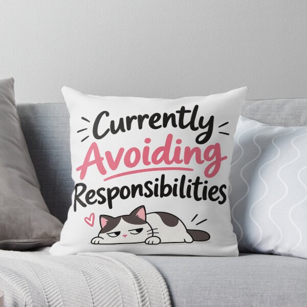 Item preview, Currently Avoiding Responsibilities Funny Cat Quote designed and sold by slestore.
