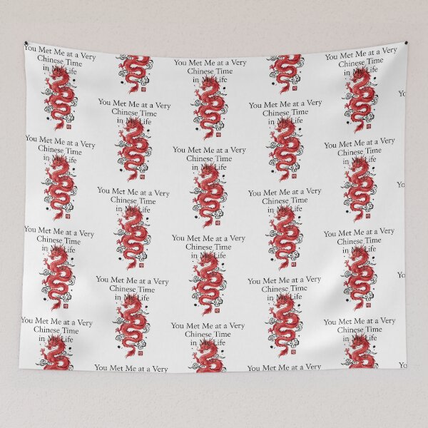 Item preview, You Met Me at a Very Chinese Time in My Life Asian Humor designed and sold by Redgiant87x.