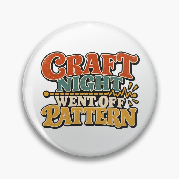 Item preview, Craft Night Went Off Pattern – Retro Sewing and Craft Humor designed and sold by Golden Era Studio.