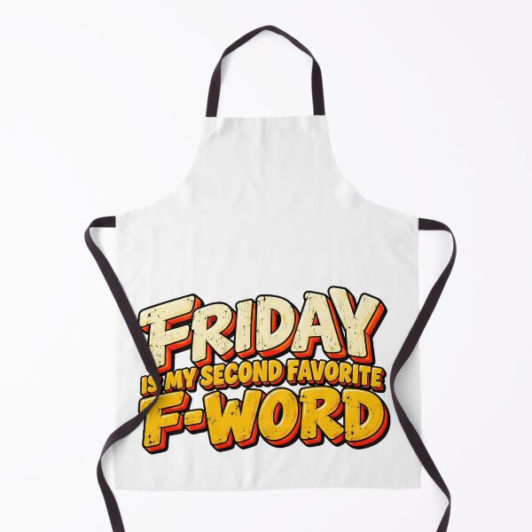 Item preview, Friday Is My Second Favorite F-Word designed and sold by PRINTIONAL.