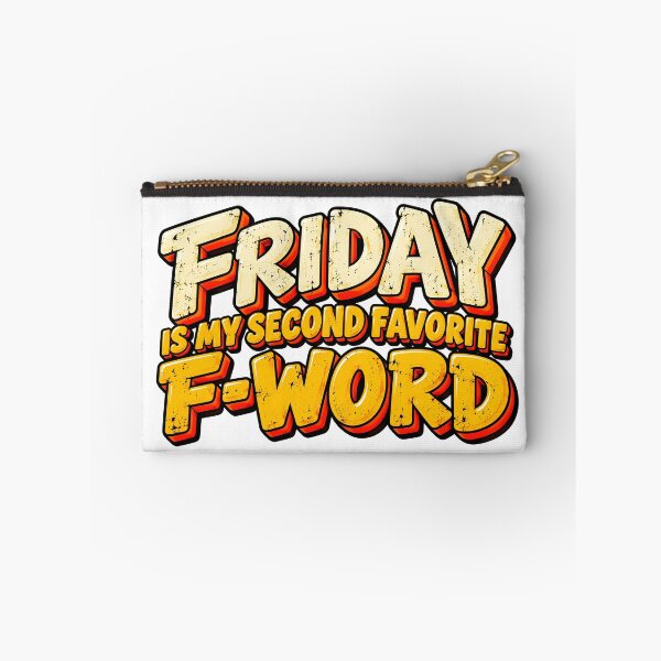 Item preview, Friday Is My Second Favorite F-Word designed and sold by PRINTIONAL.