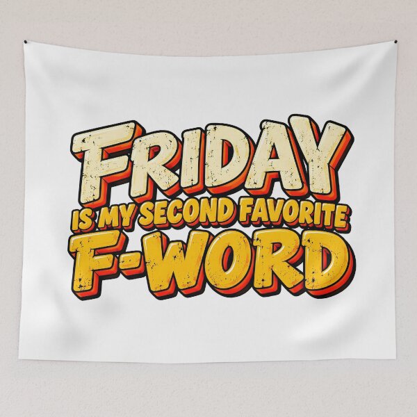 Item preview, Friday Is My Second Favorite F-Word designed and sold by PRINTIONAL.