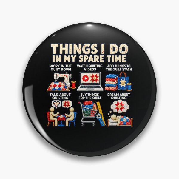 Item preview, Things I Do In My Spare Time Quilting designed and sold by ArtbySunRaeer.