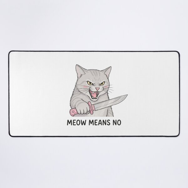 Item preview, Meow Means No Funny Angry Cat Knife Sarcastic designed and sold by Neon Bones Studio.