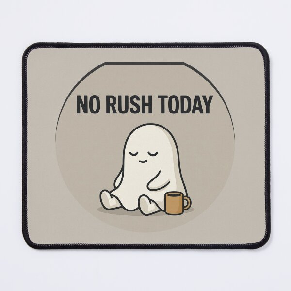 Item preview, Sleepy Ghost No Rush Today designed and sold by QuietNovaShop.