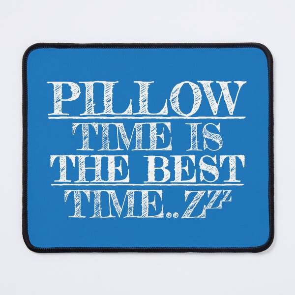 Item preview, PILLOW TIME IS THE BEST TIME FUNNY SLEEP LOVER DESIGN designed and sold by Plant On Demand.