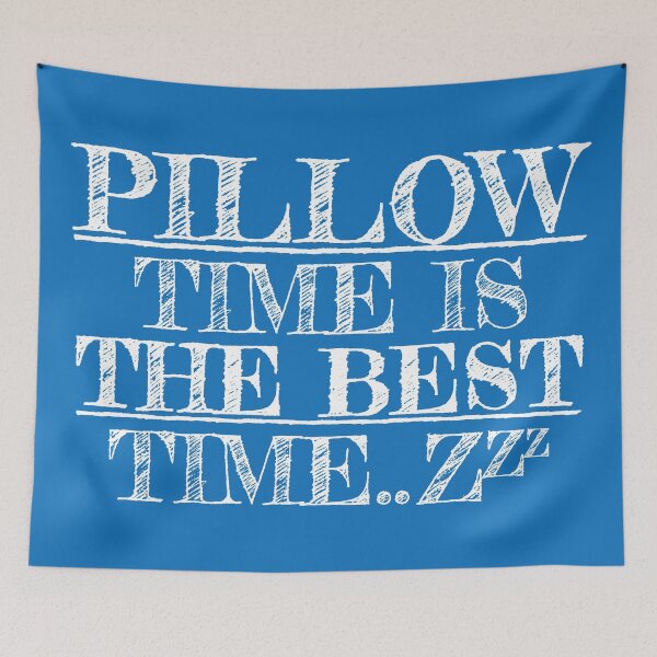 Item preview, PILLOW TIME IS THE BEST TIME FUNNY SLEEP LOVER DESIGN designed and sold by Plant On Demand.