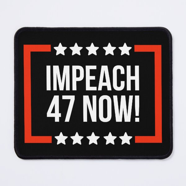 Item preview, Impeach 47 now! designed and sold by Rachel the Artist .