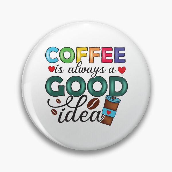 Item preview, Coffee Is Always A Good Idea designed and sold by CleanDecor.