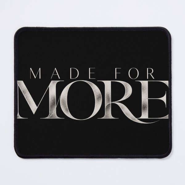 Item preview, Made For More Motivational Quote designed and sold by RG3D Project .
