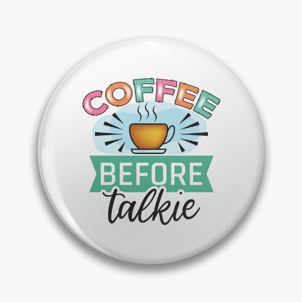 Item preview, Coffee Before Talkie Morning Social Survival designed and sold by CleanDecor.