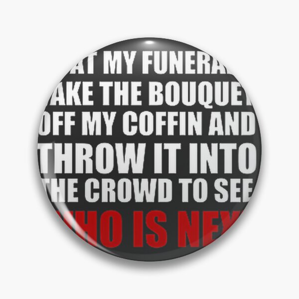 Item preview, Humorous Funeral Bouquet Toss Design with Dark Wit and Sarcasm designed and sold by Haleem Salama.