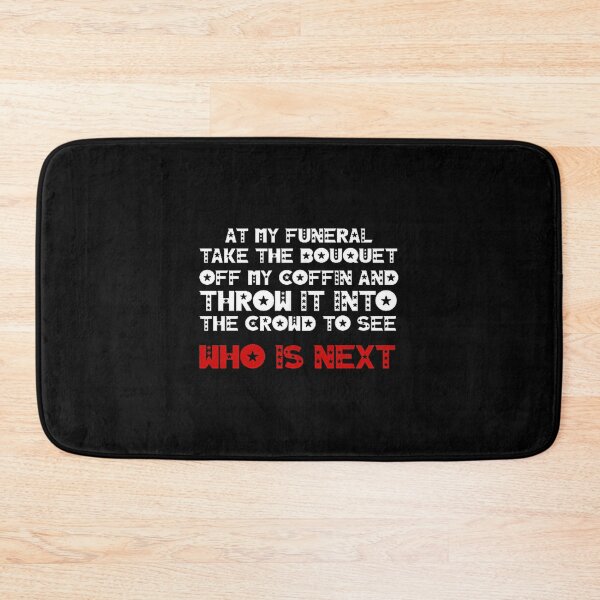 Item preview, Humorous Funeral Bouquet Toss Quote Design for Unique Memorials designed and sold by Haleem Salama.