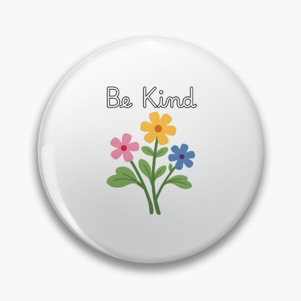 Artikelvorschau, Be Kind (floral design) entworfen und verkauft von lovewhatyoudo.
