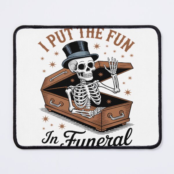 Item preview, Mortician Embalmer Funeral Director Humor - I Put Fun In Funeral Design designed and sold by Tlantz95.