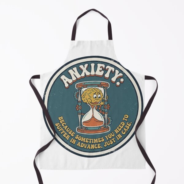 Item preview, Anxiety: because sometimes you need to suffer in advance, just in case. designed and sold by jrzvibe.