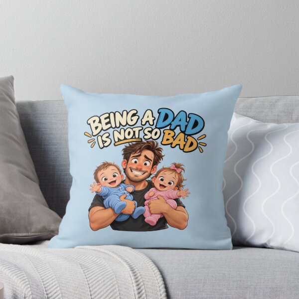 Item preview, Being a Dad Is Not So Bad – Happy Father with Babies 2 designed and sold by WordPlayStudio.