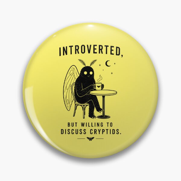 Item preview, Introverted but Willing to Discuss Cryptids Mothman designed and sold by MagicTheDog.