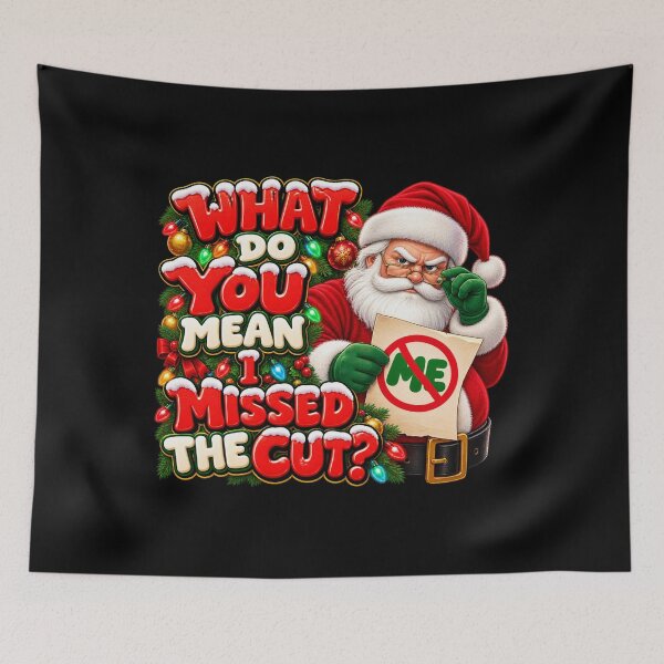 Item preview, WHAT DO YOU MEAN I MISSED THE CUT? designed and sold by signshirtz.