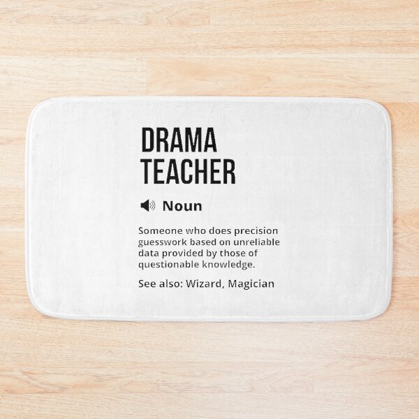 Item preview, Drama Teacher Funny Definition Quote Unique Saying for Theater Educators designed and sold by Vaghela Ajay.