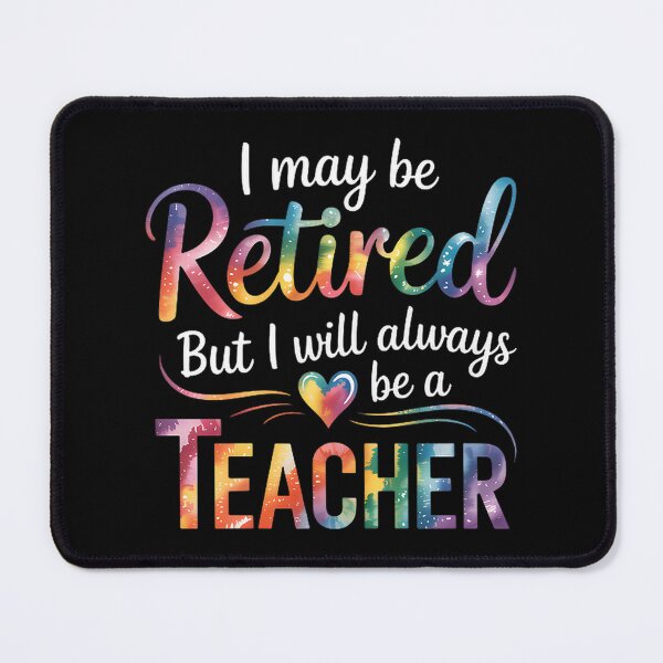 Item preview, Retired Teacher Proud Design - Always a Teacher Inspirational Quote designed and sold by Vaghela Ajay.