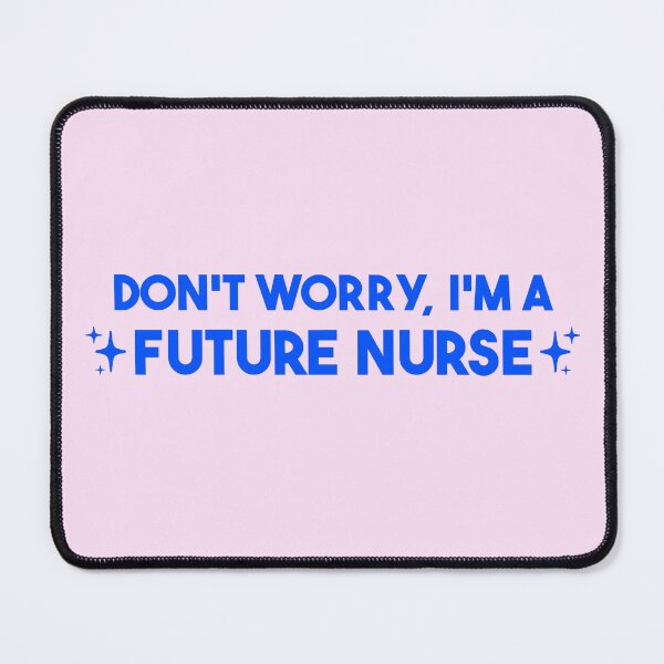 Item preview, Don't Worry, I'm a Future Nurse – Nursing Student Gift designed and sold by merialnam.