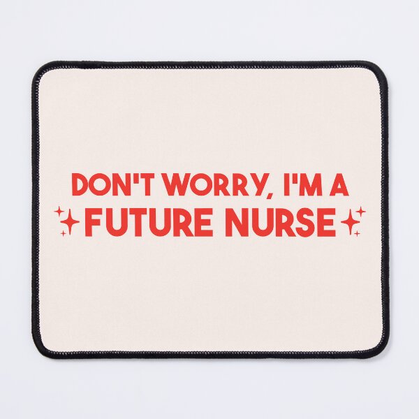 Item preview, Don't Worry, I'm a Future Nurse – Nursing Student Gift designed and sold by merialnam.