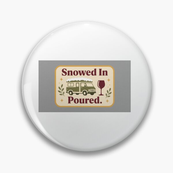 Item preview, Snowed In. Poured. Van Life Wine Badge designed and sold by Freckled-Monkey.