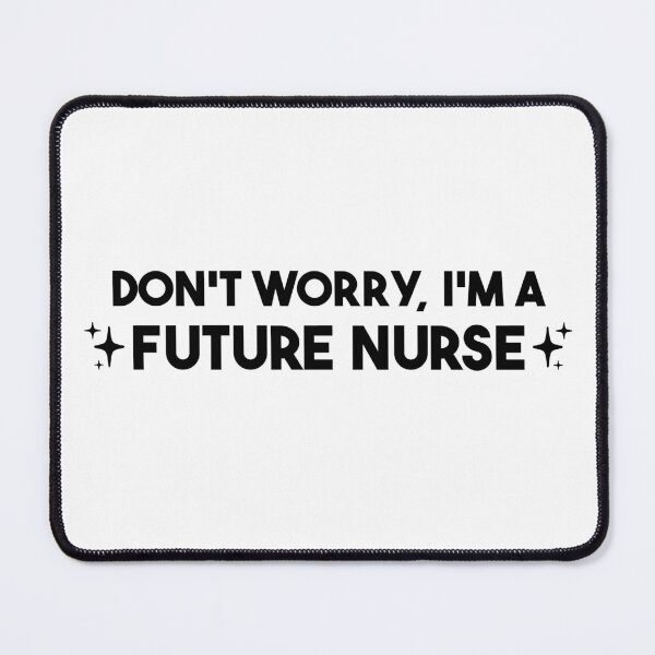 Item preview, Don't Worry, I'm a Future Nurse – Nursing Student Gift designed and sold by merialnam.