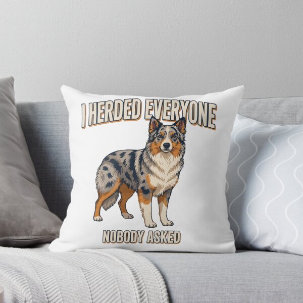 Item preview, Australian Shepherd - Funny Dog | I Herded Everyone designed and sold by No Excuses Supply.
